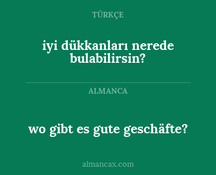 wo gibt es gute geschäfte? - iyi dükkanları nerede bulabilirsin?