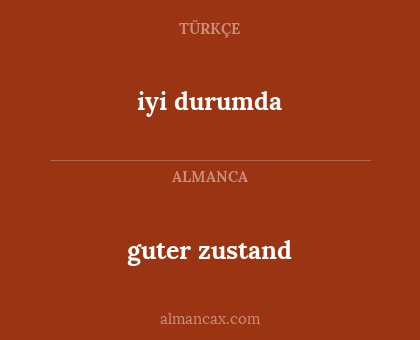 iyi durumda - guter zustand