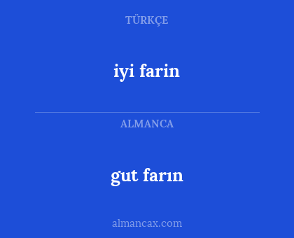 gut farın - iyi farin