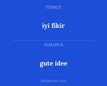 iyi fikir - gute idee