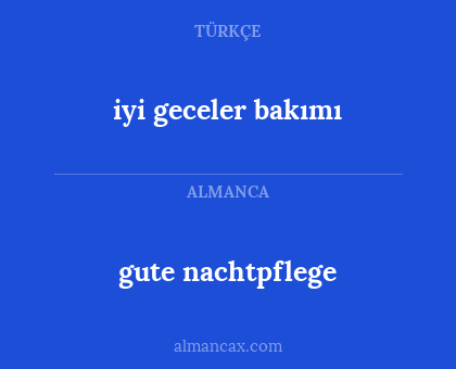 iyi geceler bakımı - gute nachtpflege