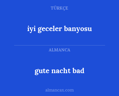 iyi geceler banyosu - gute nacht bad