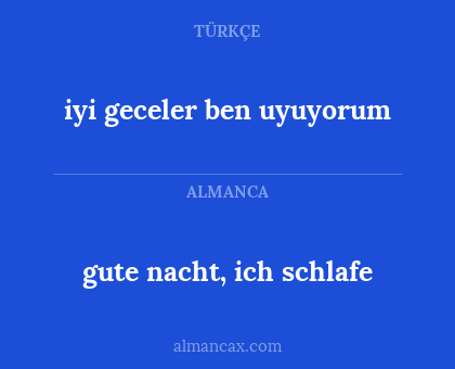 iyi geceler ben uyuyorum - gute nacht, ich schlafe