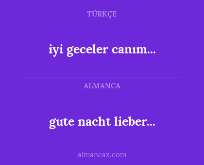 iyi geceler canım... - gute nacht lieber...