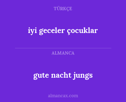 gute nacht jungs - iyi geceler çocuklar