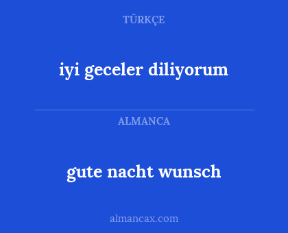 gute nacht wunsch - iyi geceler diliyorum