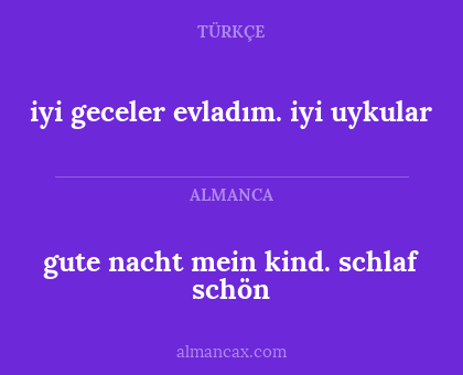 gute nacht mein kind. schlaf schön - iyi geceler evladım. iyi uykular