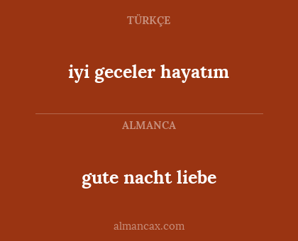 iyi geceler hayatım - gute nacht liebe