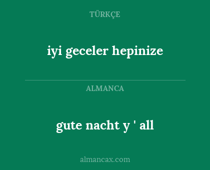 iyi geceler hepinize - gute nacht y ' all