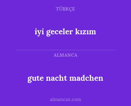 iyi geceler kızım - gute nacht madchen