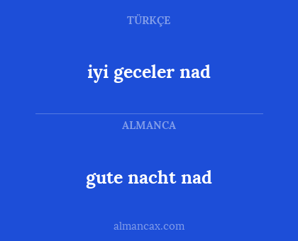 iyi geceler nad - gute nacht nad