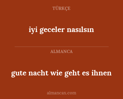 iyi geceler nasılsın - gute nacht wie geht es ihnen