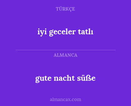 gute nacht süße - iyi geceler tatlı