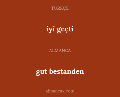 iyi geçti - gut bestanden