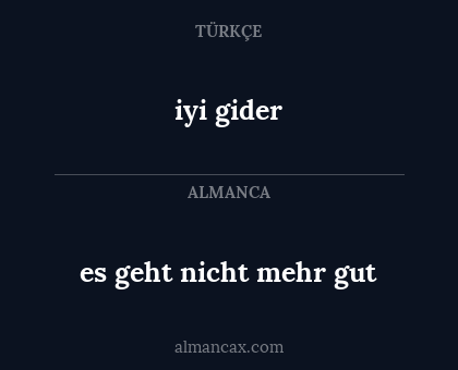 iyi gider - es geht nicht mehr gut