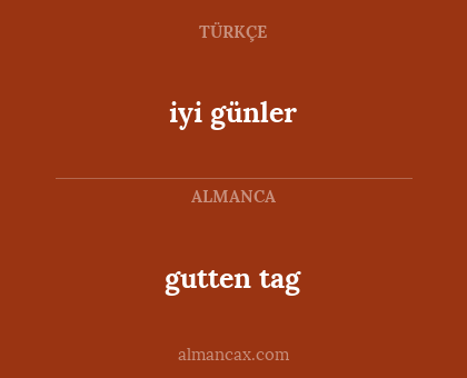 iyi günler - gutten tag