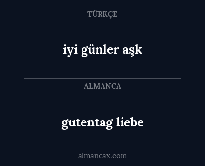 iyi günler aşk - gutentag liebe