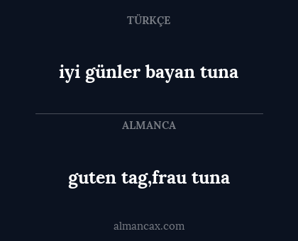 iyi günler bayan tuna - guten tag,frau tuna