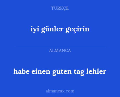 iyi günler geçirin - habe einen guten tag lehler