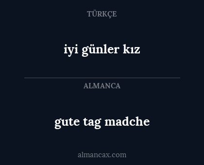 gute tag madche - iyi günler kız