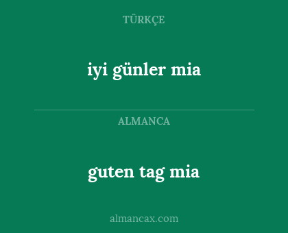 guten tag mia - iyi günler mia