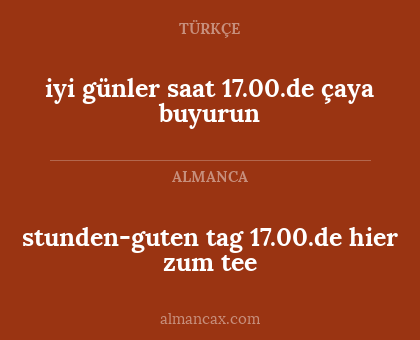iyi günler saat 17.00.de çaya buyurun - stunden-guten tag 17.00.de hier zum tee