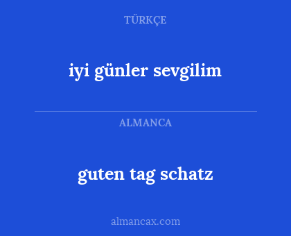 iyi günler sevgilim - guten tag schatz