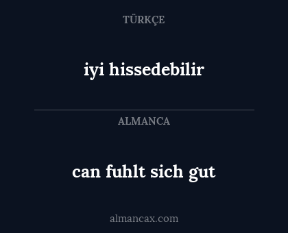 iyi hissedebilir - can fuhlt sich gut