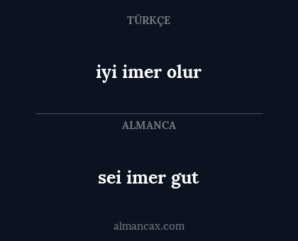 sei imer gut - iyi imer olur