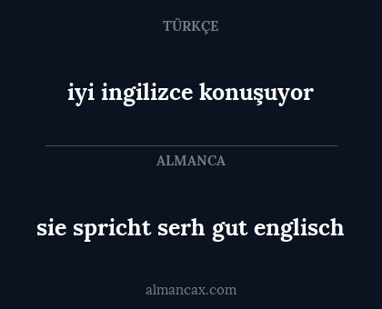 iyi ingilizce konuşuyor - sie spricht serh gut englisch