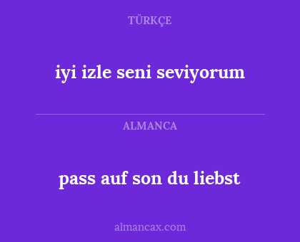 pass auf son du liebst - iyi izle seni seviyorum