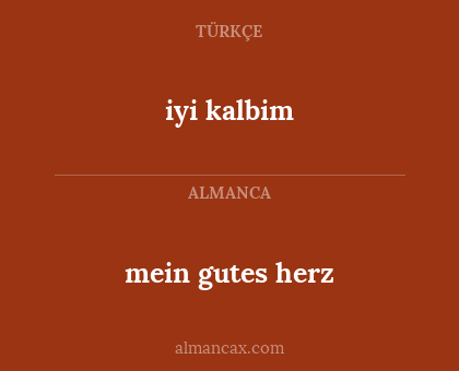 iyi kalbim - mein gutes herz