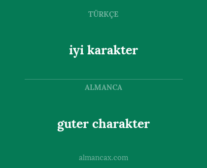 iyi karakter - guter charakter