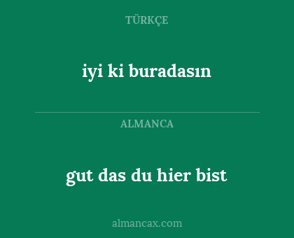 iyi ki buradasın - gut das du hier bist