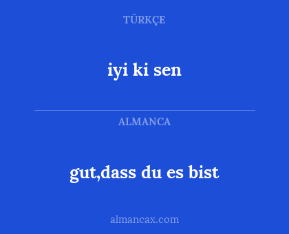 gut,dass du es bist - iyi ki sen