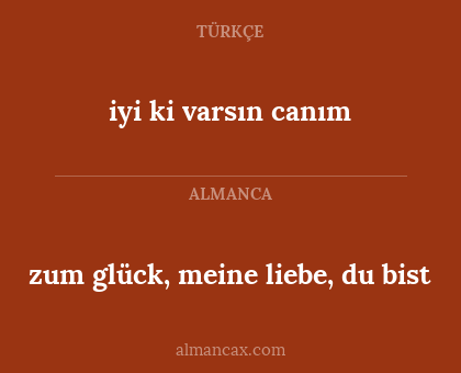 zum glück, meine liebe, du bist - iyi ki varsın canım