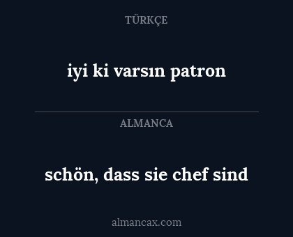 schön, dass sie chef sind - iyi ki varsın patron