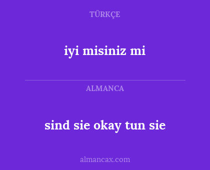 sind sie okay tun sie - iyi misiniz mi