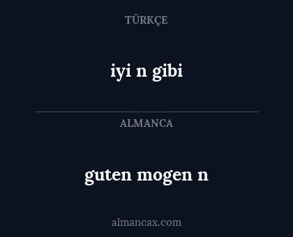 iyi n gibi - guten mogen n