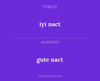 gute nact - iyi nact