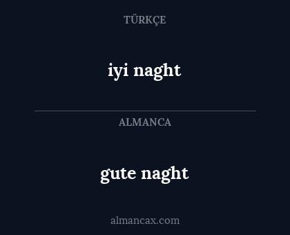 gute naght - iyi naght