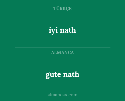 gute nath - iyi nath
