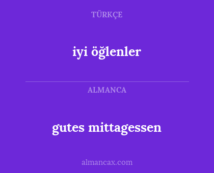 gutes mittagessen - iyi öğlenler