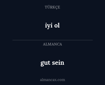gut sein - iyi ol
