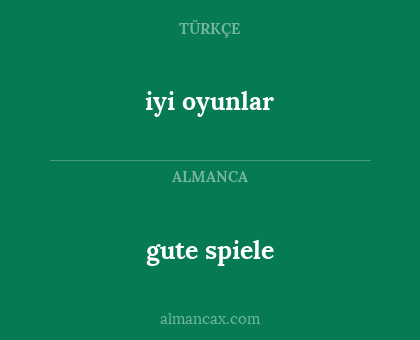 gute spiele - iyi oyunlar