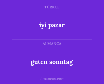 guten sonntag - iyi pazar