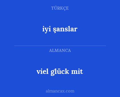 viel glück mit - iyi şanslar