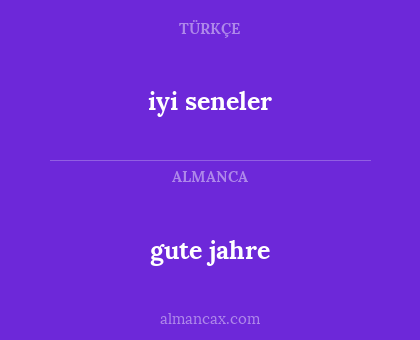 gute jahre - iyi seneler