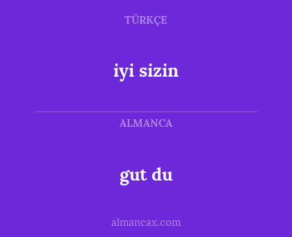iyi sizin - gut du
