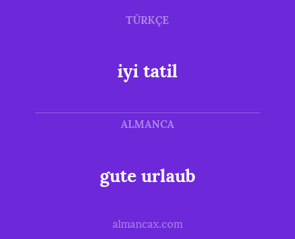 gute urlaub - iyi tatil